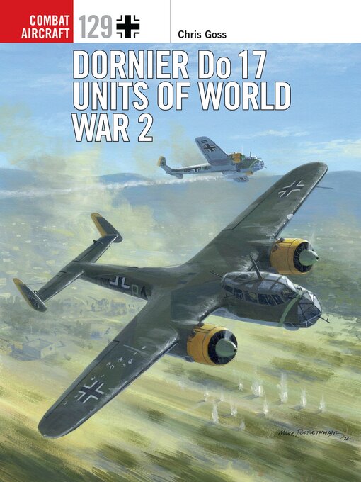 Title details for Dornier Do 17 Units of World War 2 by Chris Goss - Available